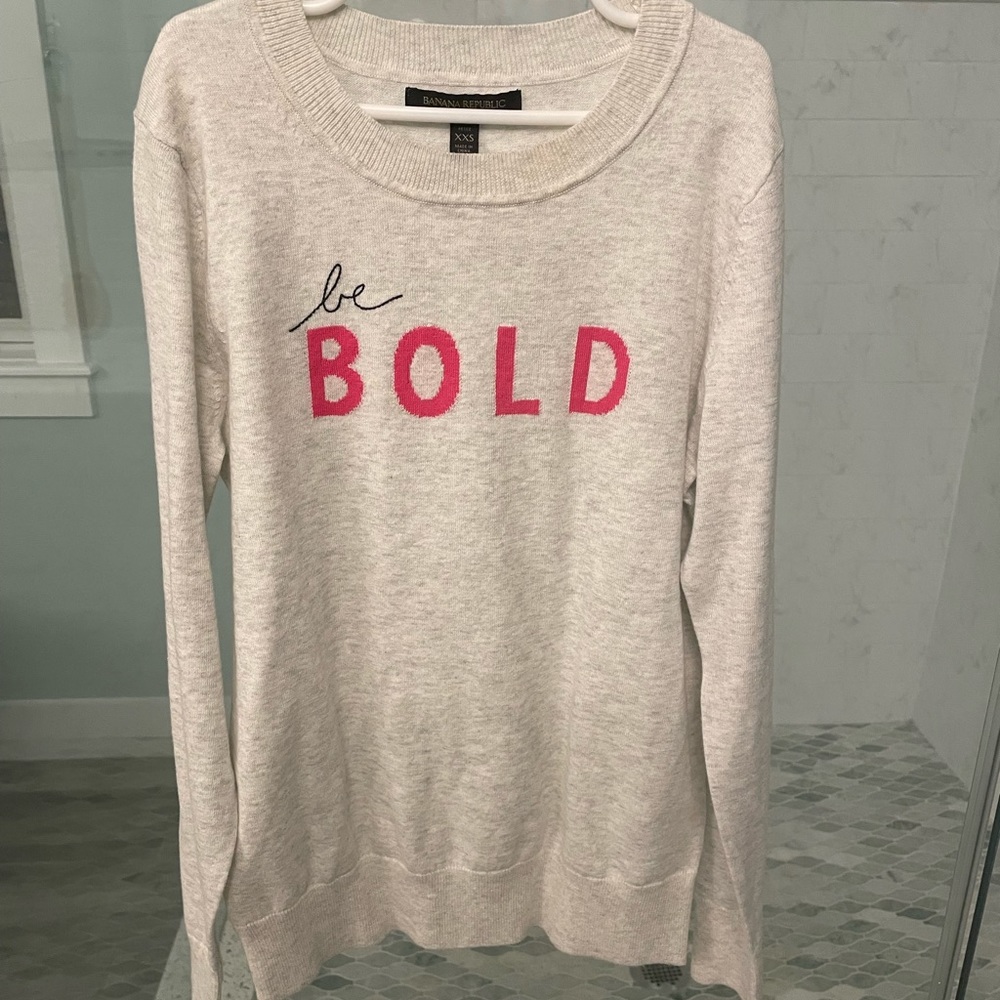 “Be Bold” Banana Republic XXS Sweater